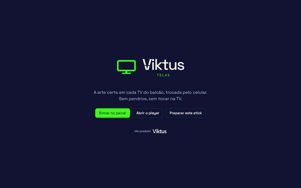 Entrada do Viktus Telas, com a chamada “A arte certa em cada TV do balcão, trocada pelo celular”.